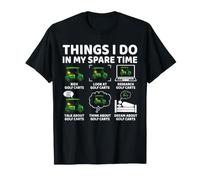 Things I Do in My Spare Time Funny Golf Cart Lover, Driver T-Shirt