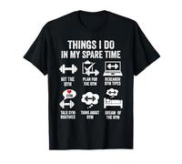 Things I Do In My Spare Time Funny GYM Enthusiast GYM Lover T-Shirt