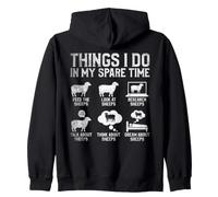 Things I Do in My Spare Time Funny Sheep Farmer Farm Animal Zip Hoodie