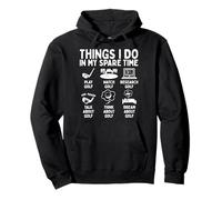 Things I Do In My Spare Time Golf Lover Golfer Pullover Hoodie