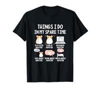 Things I Do In My Spare Time Hamsters Owner T-Shirt
