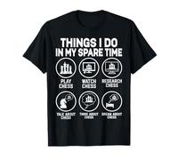 Things I Do In My Spare Time Play Chess T-Shirt