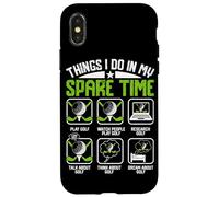 Things I Do In My Spare Time Play Golf Watch People Play Gol Case for iPhone X/XS
