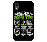 Things I Do In My Spare Time Play Golf Watch People Play Gol Case for iPhone XR