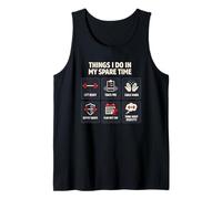 Things I Do in My Spare Time Powerlifter Gym Lifting Tank Top