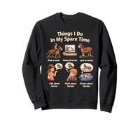 Things I Do In My Spare Time Ride A Horse Funny Horses Sweatshirt
