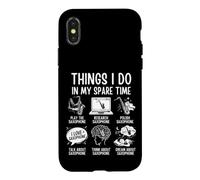 Things I Do In My Spare Time Saxophone Hobbyist Case for iPhone X/XS