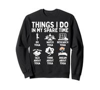Things I Do In My Spare Time Yoga Lover Sweatshirt
