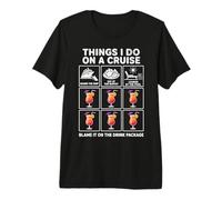 Things I Do On A Cruise Blame It On The Drink Package Premium T-Shirt