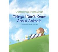 Things I Don't Know About Animals