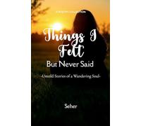 Things I Felt but Never Said (Edition1st)