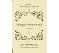 Things I felt but never said: Words I wanted to say but never did