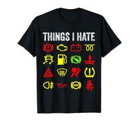 Things I Hate Car Dashboard Warning Lights Mechanic T-Shirt