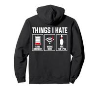Things I Hate Low Battery Weak WiFi Ten Pin Design Pullover Hoodie