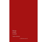 Things I Have Loved: A collection (sort of): 2 (Things-Trilogy)