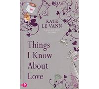 Things I Know About Love