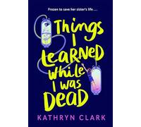 Things I Learned While I Was Dead (Torchlight Trilogy, 2)