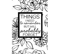 THINGS I Need to Remember but will Probably Forget To-Do List
