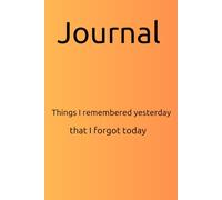 Things I remembered yesterday that I forgot today