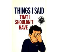 Things I Said That I Shouldn’t Have - Funny Relationship Journal - Gag Gift for Husband Who Learns Slowly