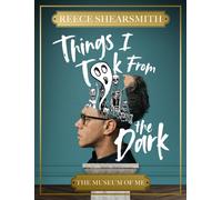 Things I Took from the Dark : The Museum of Me