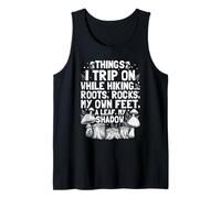 Things I Trip On While Hiking Roots Rocks My Own Feet A Leaf Tank Top