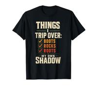Things I Trip Over Boots Rocks Roots Funny Hiking Gift T-Shirt