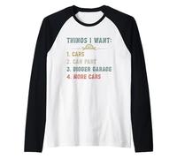 Things I Want in My Life Car Part Bigger Garage More Car Raglan Baseball Tee