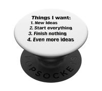 Things I Want New Ideas Start Everything Finish Nothing ADHD PopSockets Adhesive PopGrip