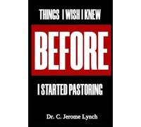 Things I Wish I Knew Before I Started Pastoring: 31 Days to Embrace Your Role as a Spiritual Leader