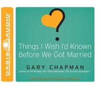 THINGS I WISH I'D KNOWN BEFORE WE GOT MARRIED By Chapman, Gary (Author) Compact Disc on 01-Sep-2010