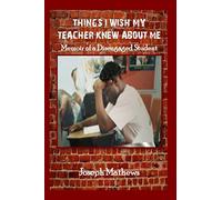 Things I Wish My Teacher Knew About Me: Memoir of a Disengaged Student