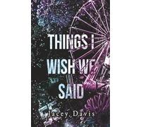 Things I Wish We Said