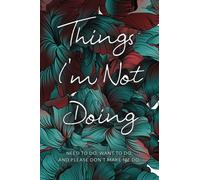 Things I'm Not Doing: To Do List Notebook