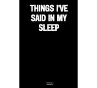 Things I've said in my sleep: The Notebook