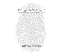 Things left unsaid: Prose from a therapists play ground
