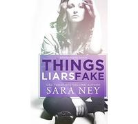 Things Liars Fake: Volume 3 (#ThreeLittleLies)