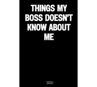 Things my boss doesn't know about me: The Notebook