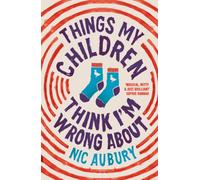 Things My Children Think I'm Wrong About : The ideal gift for parents
