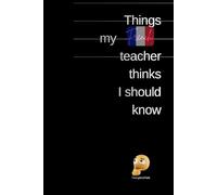 Things my French teacher thinks I should know: Journal, Notebook, Diary, Composition Book 100 pages lined white paper