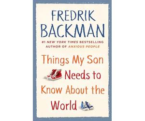 Things My Son Needs to Know about the World