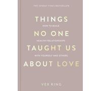 Things No One Taught Us About Love