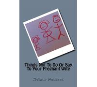Things Not To Do Or Say To Your Pregnant Wife