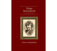 Things Remembered: An Autobiography