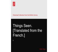 Things Seen. [Translated from the French.]: II
