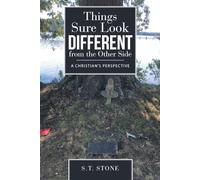 Things Sure Look Different from the Other Side: A Christian's Perspective