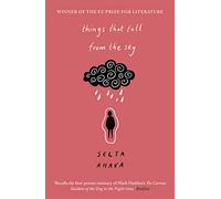 Things that Fall from the Sky: Longlisted for the International Dublin Literary Award, 2021