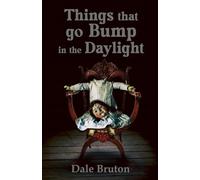 Things That Go Bump in the Daylight