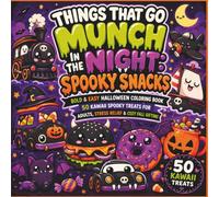 Things That Go Munch in the Night: Spooky Snacks: Bold & Easy Halloween Coloring Book - 50 Kawaii Spooky Treats for Adults, Stress Relief & Cozy Fall Gifting