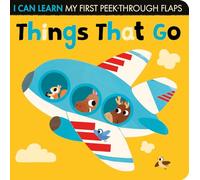Things That Go: My First Peek-Through Flaps (I Can Learn)